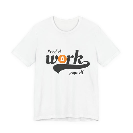 Bitcoin Proof of Work Graphic Unisex T-shirt - Bitcoin Merch