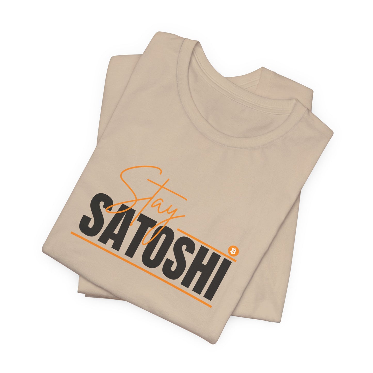 Stay Satoshi Unisex Bitcoin T-shirt - Bitcoin Merch