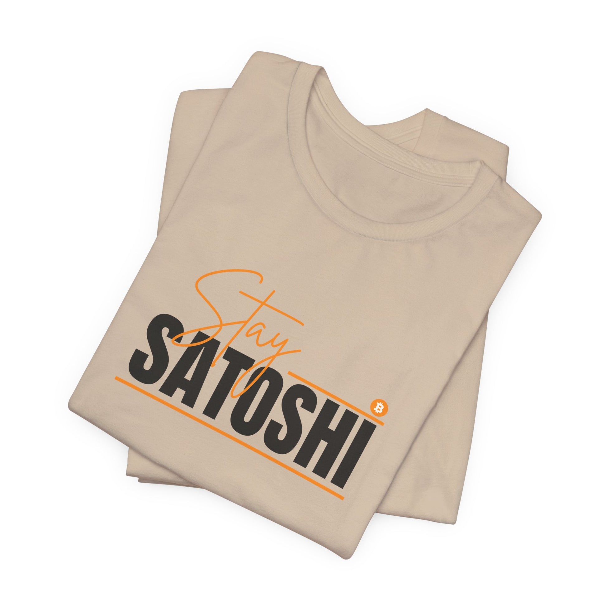 Stay Satoshi Unisex Bitcoin T-shirt - Bitcoin Merch