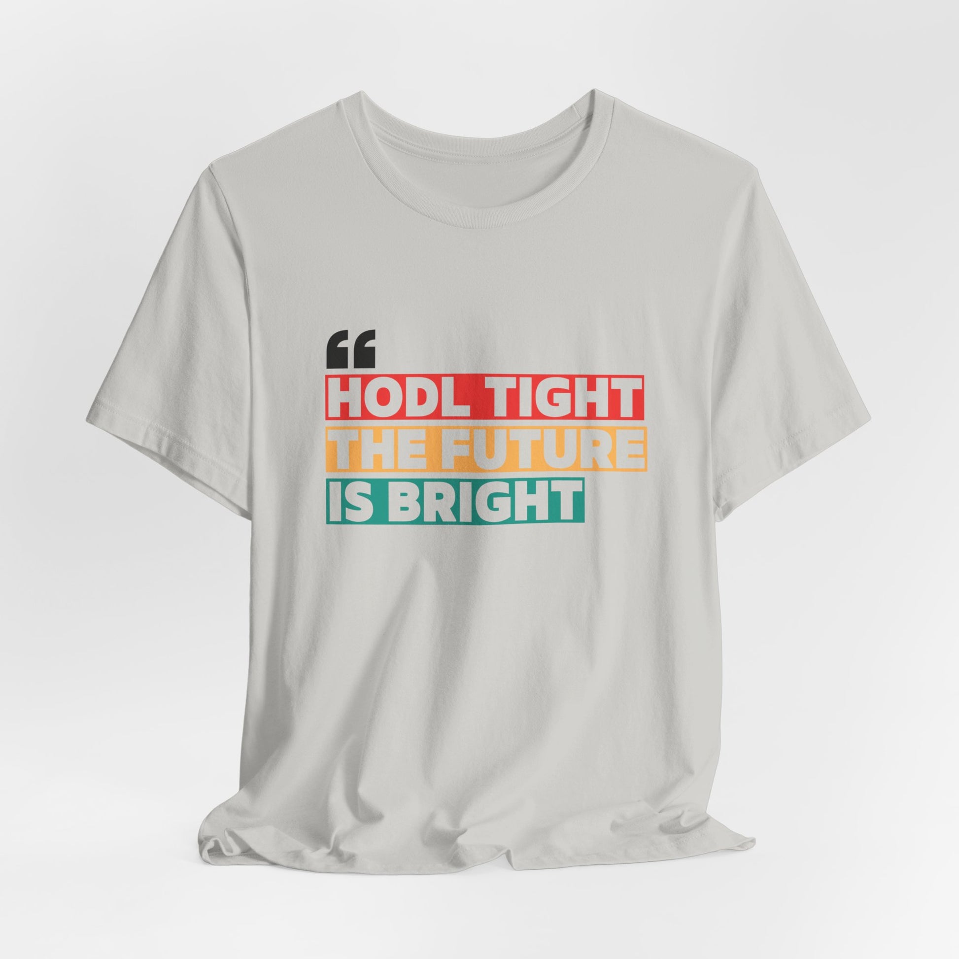 HODL Tight Crypto Unisex T-shirt - Bitcoin Merch