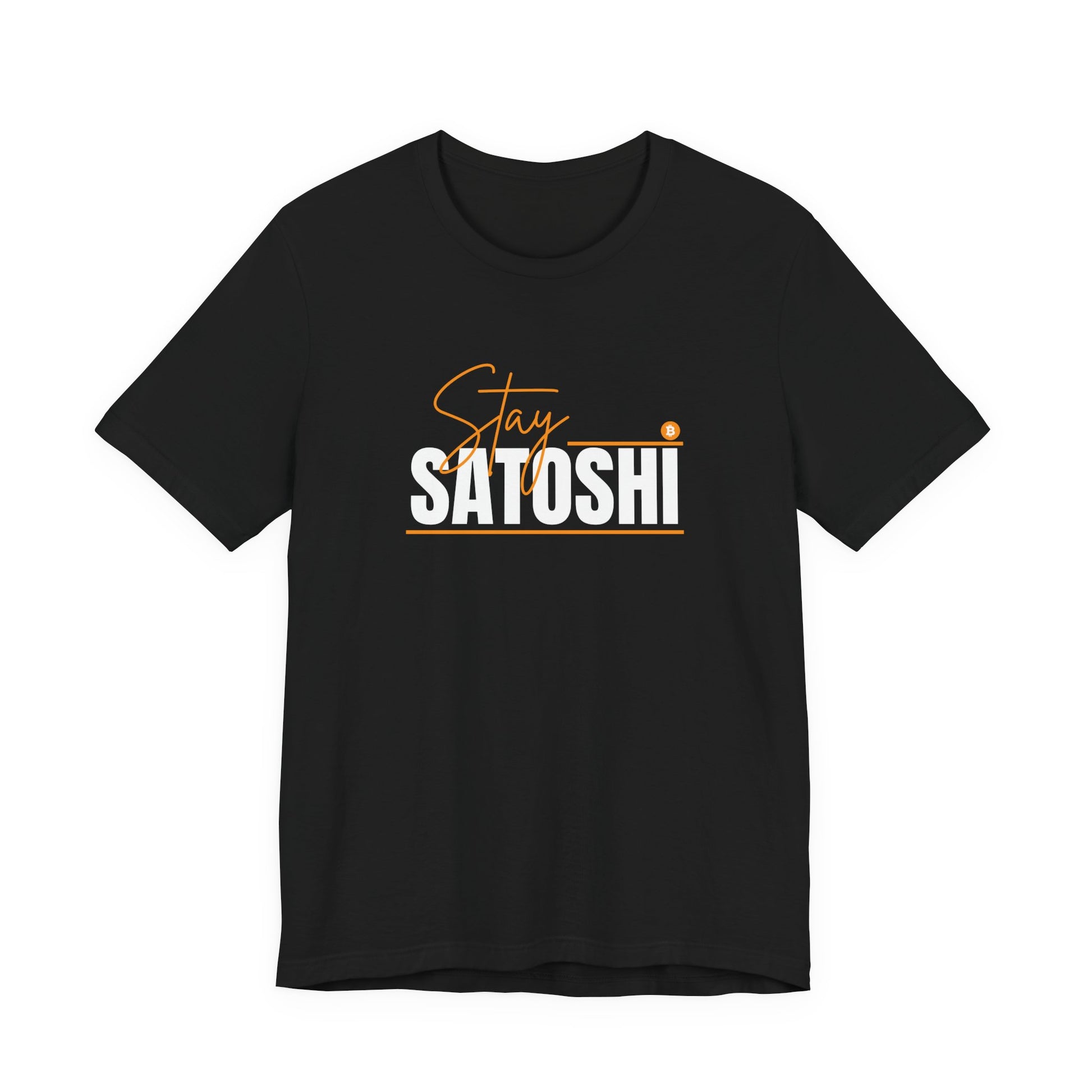 Stay Satoshi Unisex Bitcoin T-shirt - Bitcoin Merch