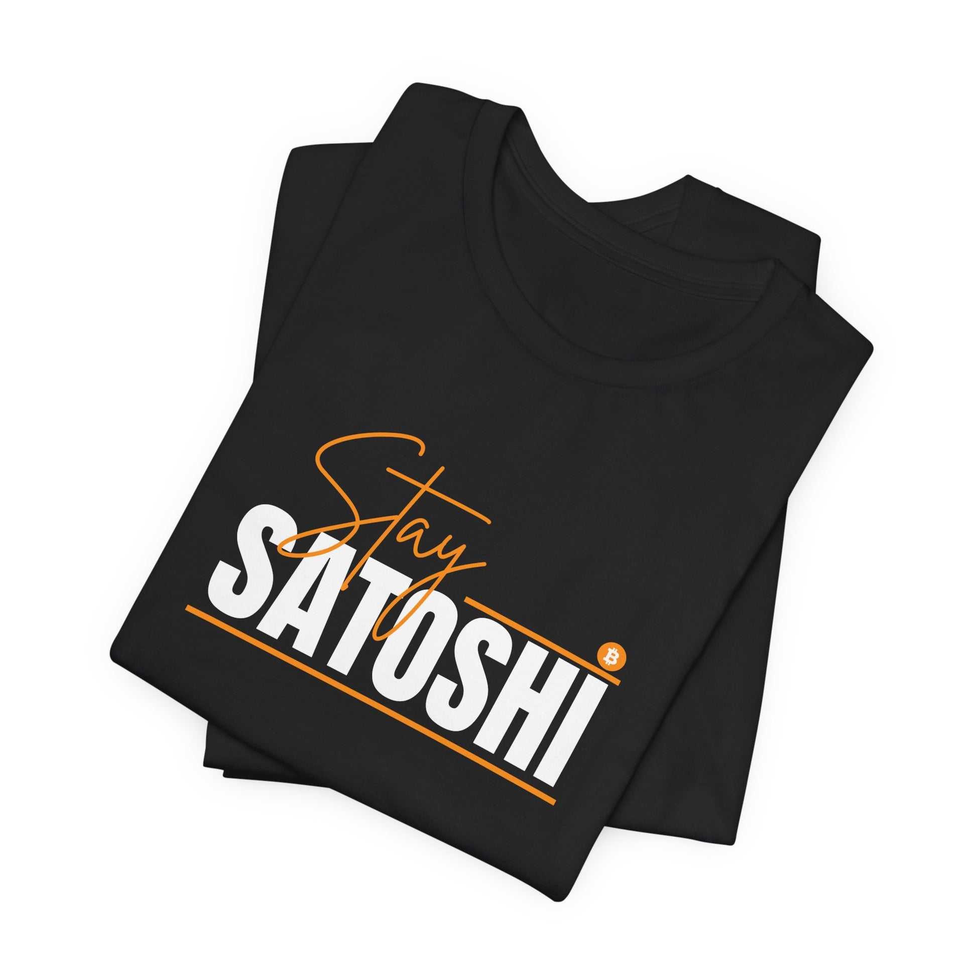 Stay Satoshi Unisex Bitcoin T-shirt - Bitcoin Merch