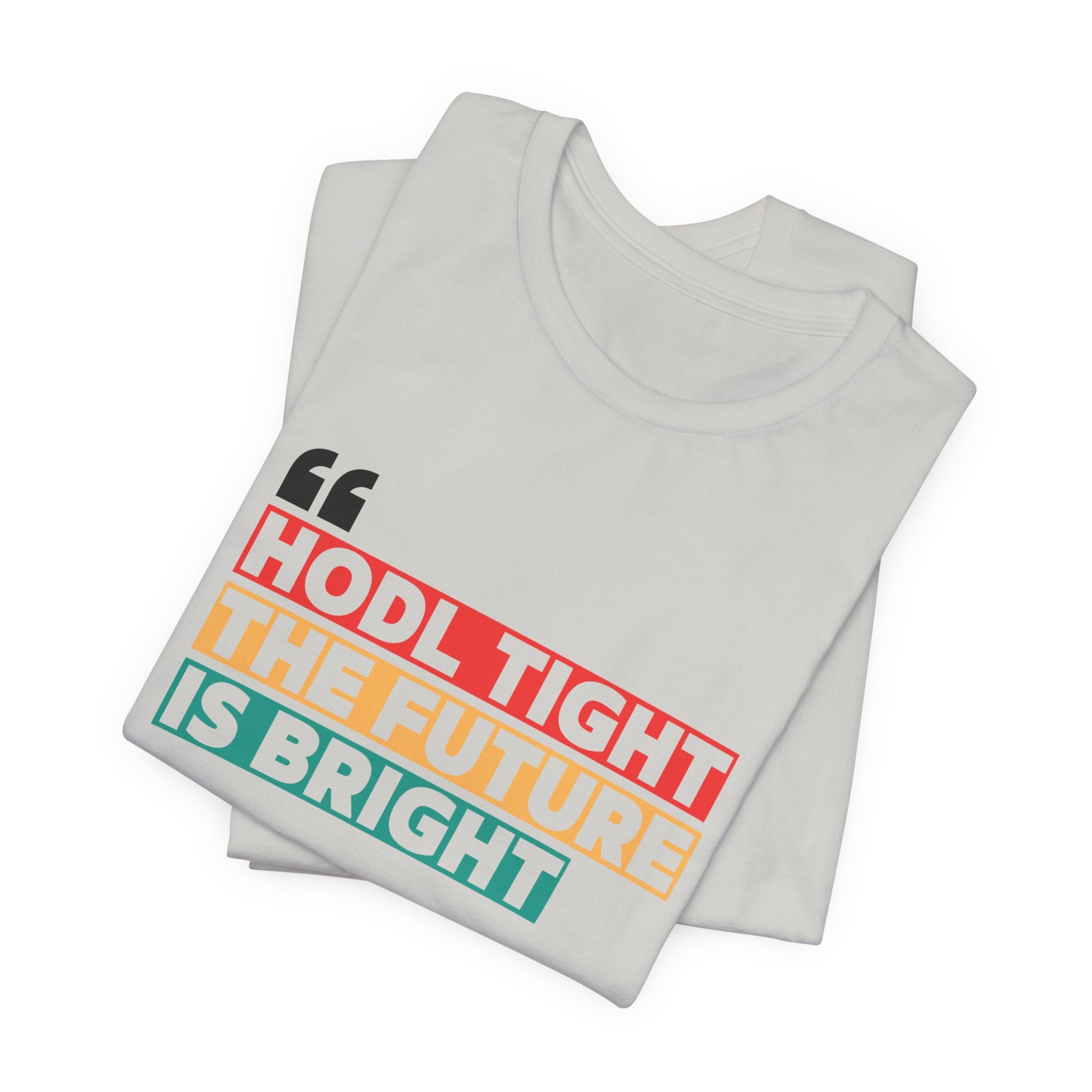 HODL Tight Crypto Unisex T-shirt - Bitcoin Merch