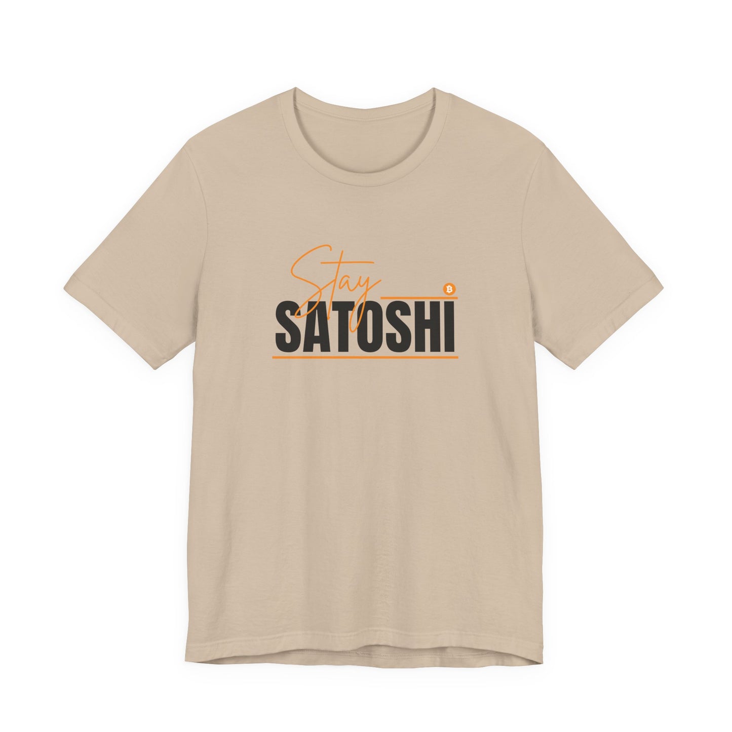 Stay Satoshi Unisex Bitcoin T-shirt - Bitcoin Merch