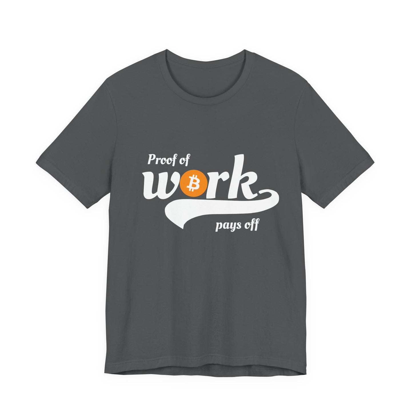 Bitcoin Proof of Work Graphic Unisex T-shirt - Bitcoin Merch