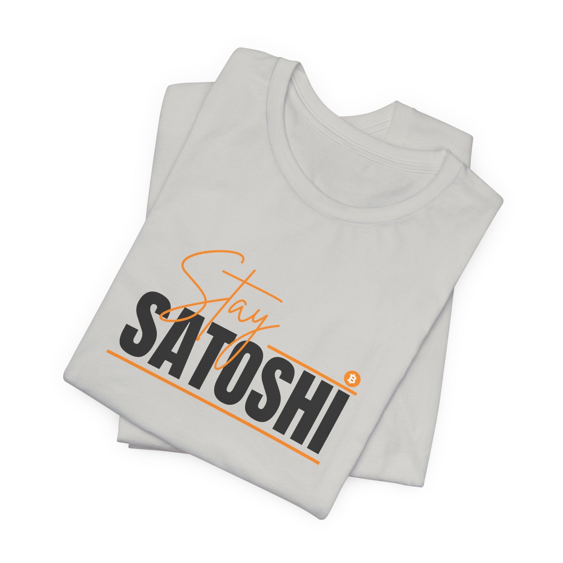 Stay Satoshi Unisex Bitcoin T-shirt - Bitcoin Merch